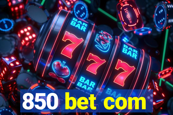 850 bet com